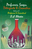 Perfumes Soaps Detergents & Cosmetics  Volume 2 (Perfumes & Cosmetics) By S.C. Bhatia