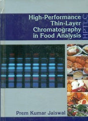 High-Performance Thin-Layer Chromatography in Food Analysis By P.K. Jaiswal