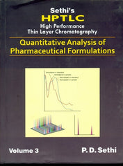 HPTLC: High Performance Thin Layer Chromatography : Quantitative Analysis of Pharmaceutical Formulations 3 Volume Set  By P.D.Sethi