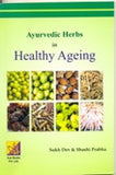 Ayurvedic Herbs in Healthy Ageing By  Sukh Dev