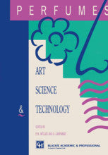 Perfumes  Art, Science and Technology  By Muller, P.M., Lamparsky, D. (Eds.)