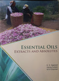 Essential Oils Extracts and Absolutes By K. K. Agarwal, Hema Lohani, N.K. Chauhan