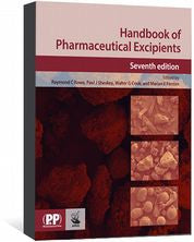 Handbook of Pharmaceutical Excipients, Seventh edition by Rowe, Raymond C; Sheskey, Paul J; Cook, Walter G; Fenton, Marian E.