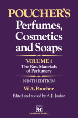 Pouchers Perfumes Cosmetics and Soaps Volume 1 The Raw Materials of Perfumery