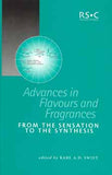 Advances in Flavours and Fragrances From the Sensation to the Synthesis edited by Karl A.D. Swift