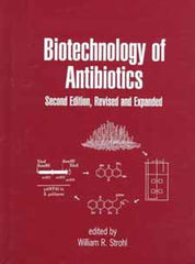 Biotechnology of Antibiotics Second Edition edited by William R. Strohl