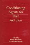 Conditioning Agents for Hair and Skin by  Randy Schueller, Perry Romanowski - Special Indian Reprint