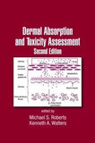 Dermal Absorption and Toxicity Assessment Second edition edited by Michael S. Roberts