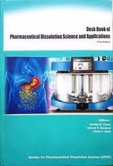 Desk Book of Pharmaceutical Dissolution Science and Applications , Editors: Sandip Tiwari , Umesh V. Banakar, Vinod Shah