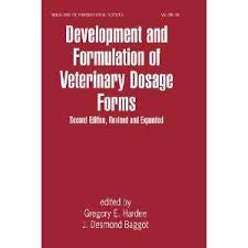 Development and Formulation of Veterinary Dosage Forms, Second Edition  by Gregory E. Hardee, J. Desmond Baggo