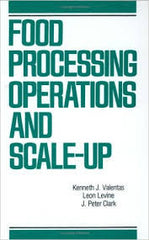 Food Processing Operations and Scale-up  By Kenneth J. Valentas, J. Peter Clark, Leon Levin  - Indian Reprint