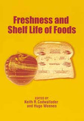 Freshness and Shelf Life of Foods edited by Keith R. Cadawallader and Hugo Weenen