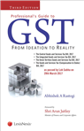 Professional’s Guide to GST - From Ideation to Reality by Abhishek A Rastogi