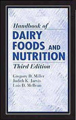 Handbook of Dairy Foods and Nutrition Third edition by Gregory D. Miller