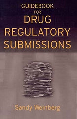 Guidebook for Drug Regulatory Submissions by Sandy Weinberg