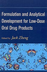 Formulation and Analytical Development for Low-Dose Oral Drug Products edited by Jack Zheng