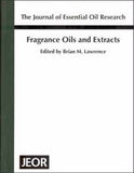Fragrance Oils and Extracts. By Dr. Brian Lawrence