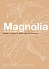Magnolia: The Genus Magnolia edited by Satyajit D. Sarker and Yuji Maruyama