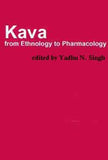 Kava: From Ethnology to Pharmacology edited by Yadhu N. Singh