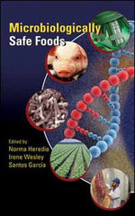 Microbiologically Safe Foods edited by Norma Heredia