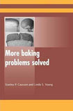 More Baking Problems Solved edited by Stanley Cauvain and Linda Young