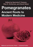 Pomegranates Ancient Roots to Modern Medicine edited by Navindra P. Seeram