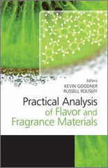 Practical Analysis of Flavor and Fragrance Materials  By Kevin Goodner
