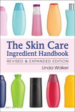 The Skin Care Ingredient Handbook Revised & Expanded  by Linda Walker