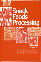 Snack Foods Processing by Edmund W. Lusas, Lloyd W. Rooney