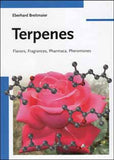 Terpenes Flavor, Fragrances, Pharmaca, Pheromones by Eberhard Breitmaier